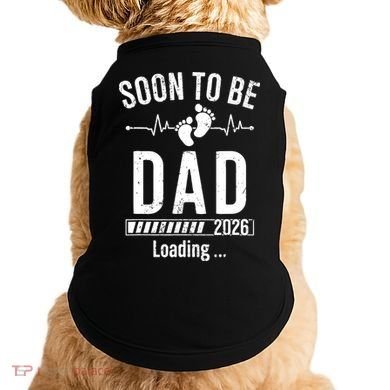 Funny Soon To Be Dad Est 2026 Loading Doggie Tank