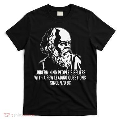 Funny Socrates The Socratic Method Classical Philosophy T-Shirt