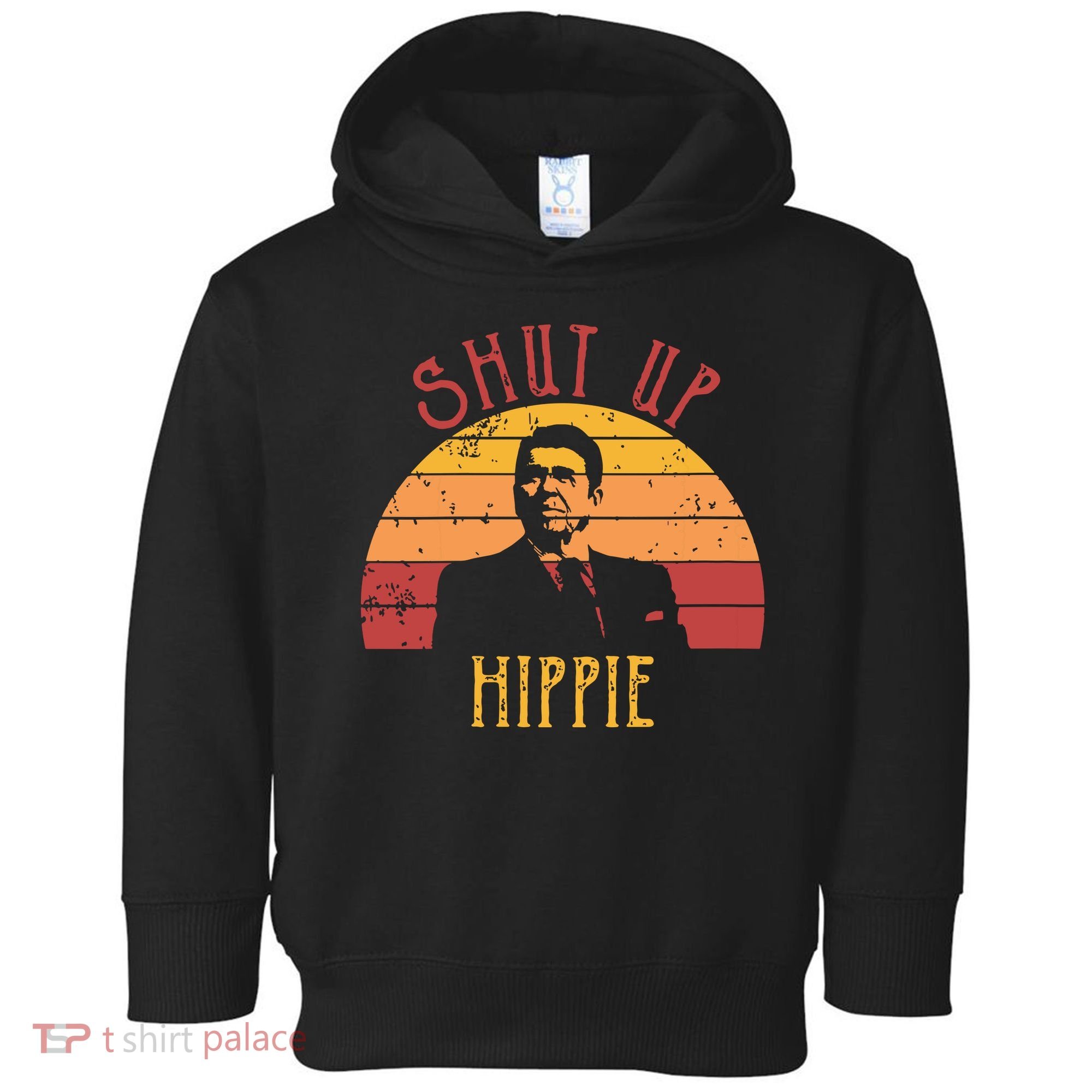 Funny Shut Up Hippie Ronald Regan Conservative Anti Liberal Vneck Toddler Hoodie