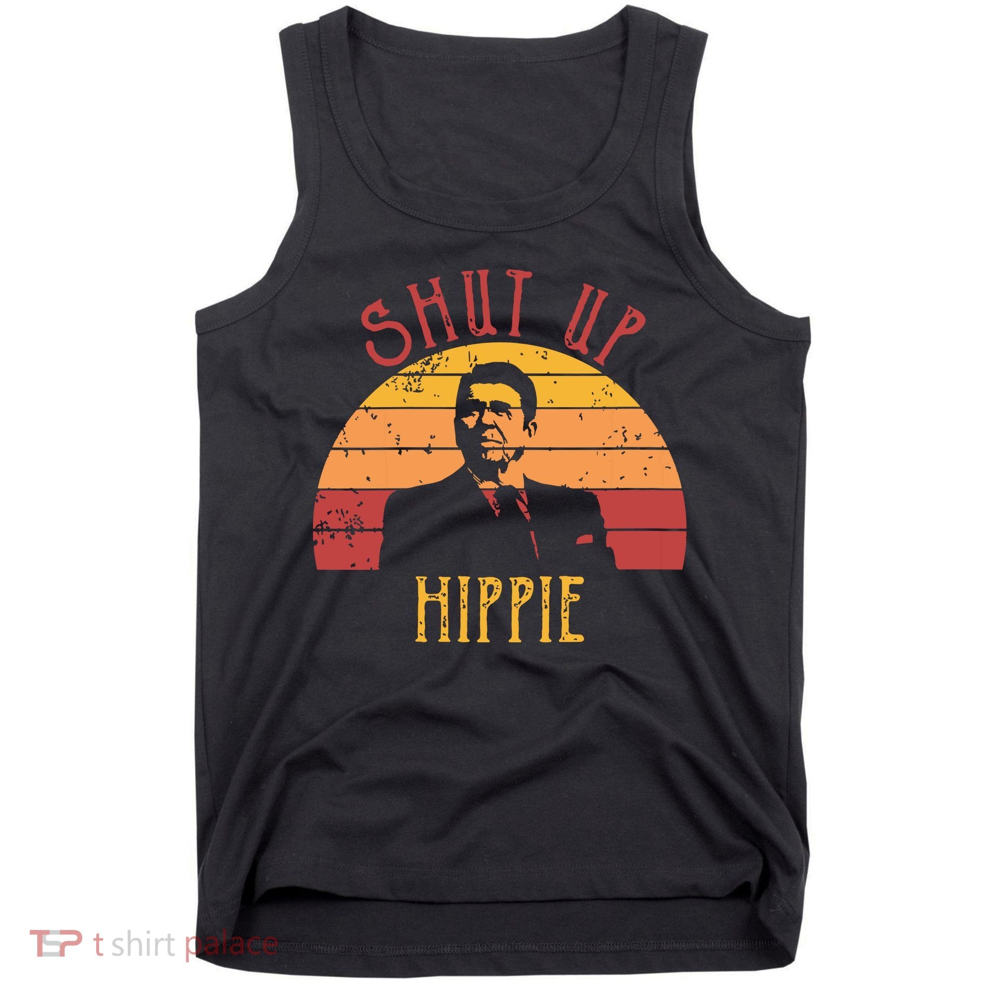 Funny Shut Up Hippie Ronald Regan Conservative Anti Liberal Vneck Tank Top