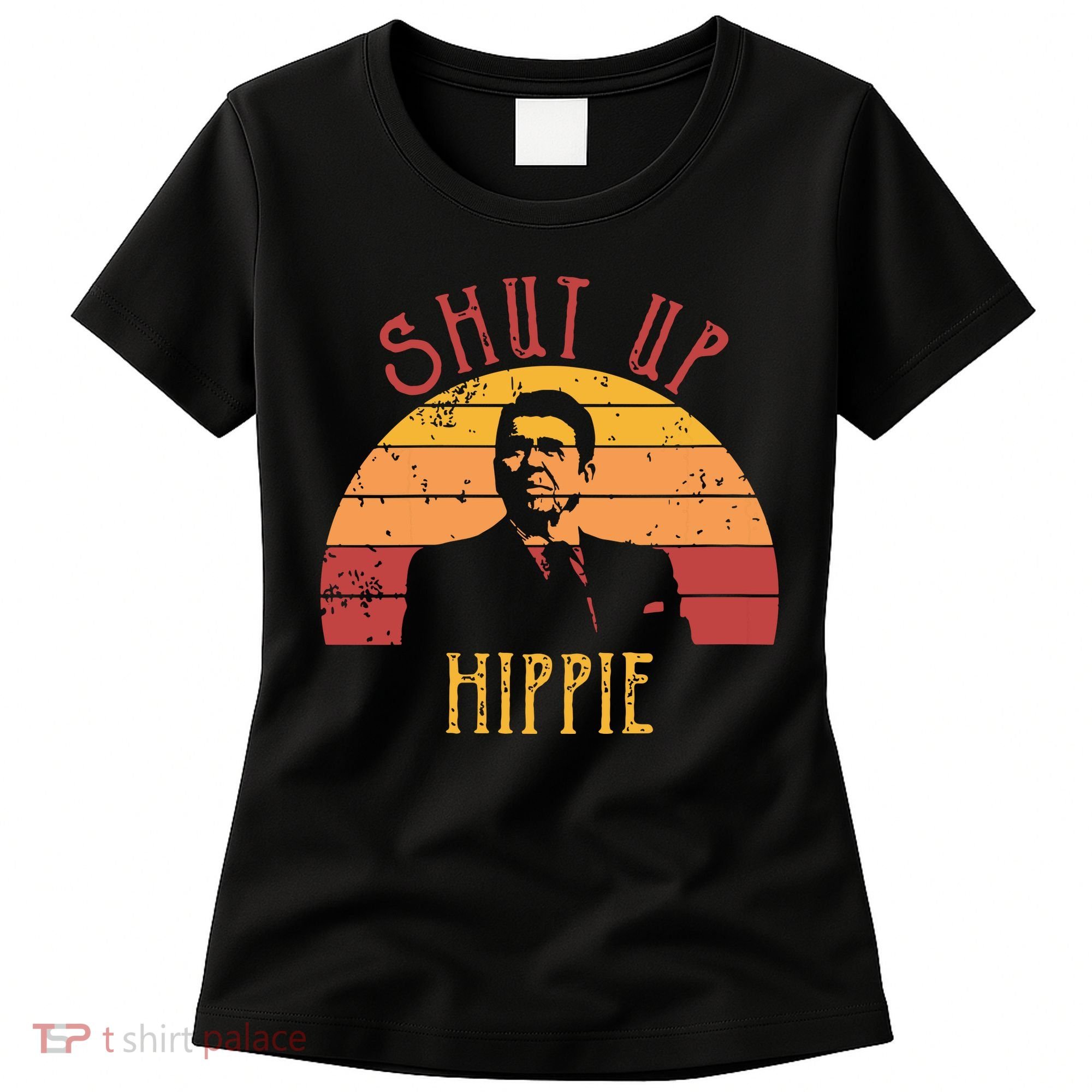 Funny Shut Up Hippie Ronald Regan Conservative Anti Liberal Vneck Women's T-Shirt