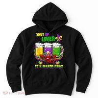 Funny Shut Up Liver It's Mardi Gras Hoodie thumb 0