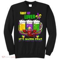 Funny Shut Up Liver It's Mardi Gras Sweatshirt thumb 0