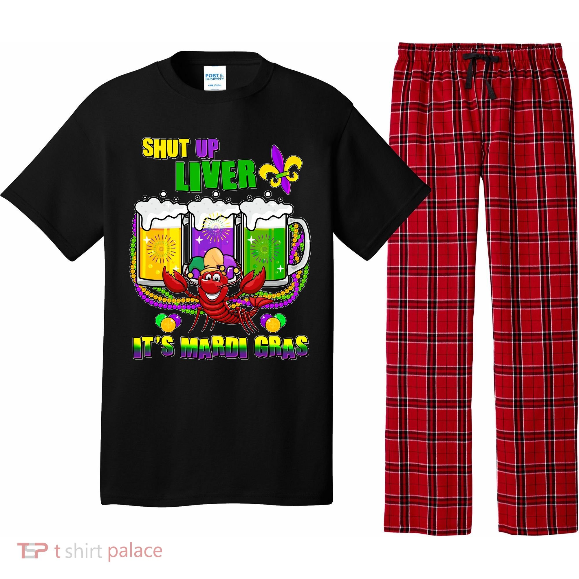 Funny Shut Up Liver It's Mardi Gras Pajama Set