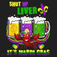 Funny Shut Up Liver It's Mardi Gras Hat thumb 2
