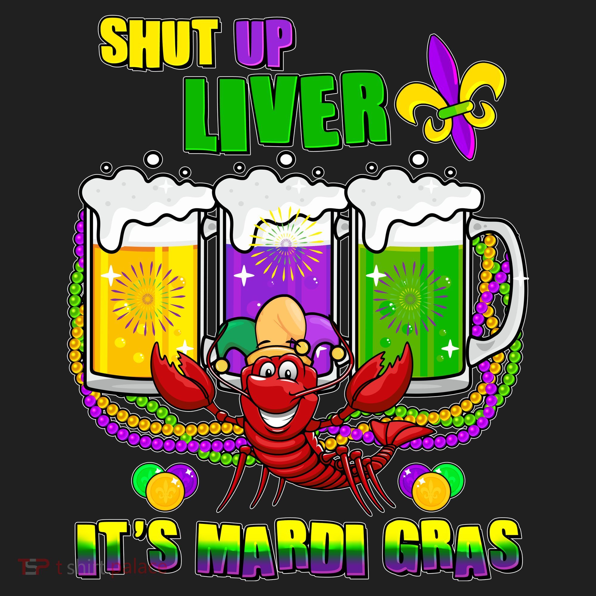 Funny Shut Up Liver It's Mardi Gras Hat