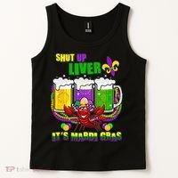 Funny Shut Up Liver It's Mardi Gras Tank Top thumb 2