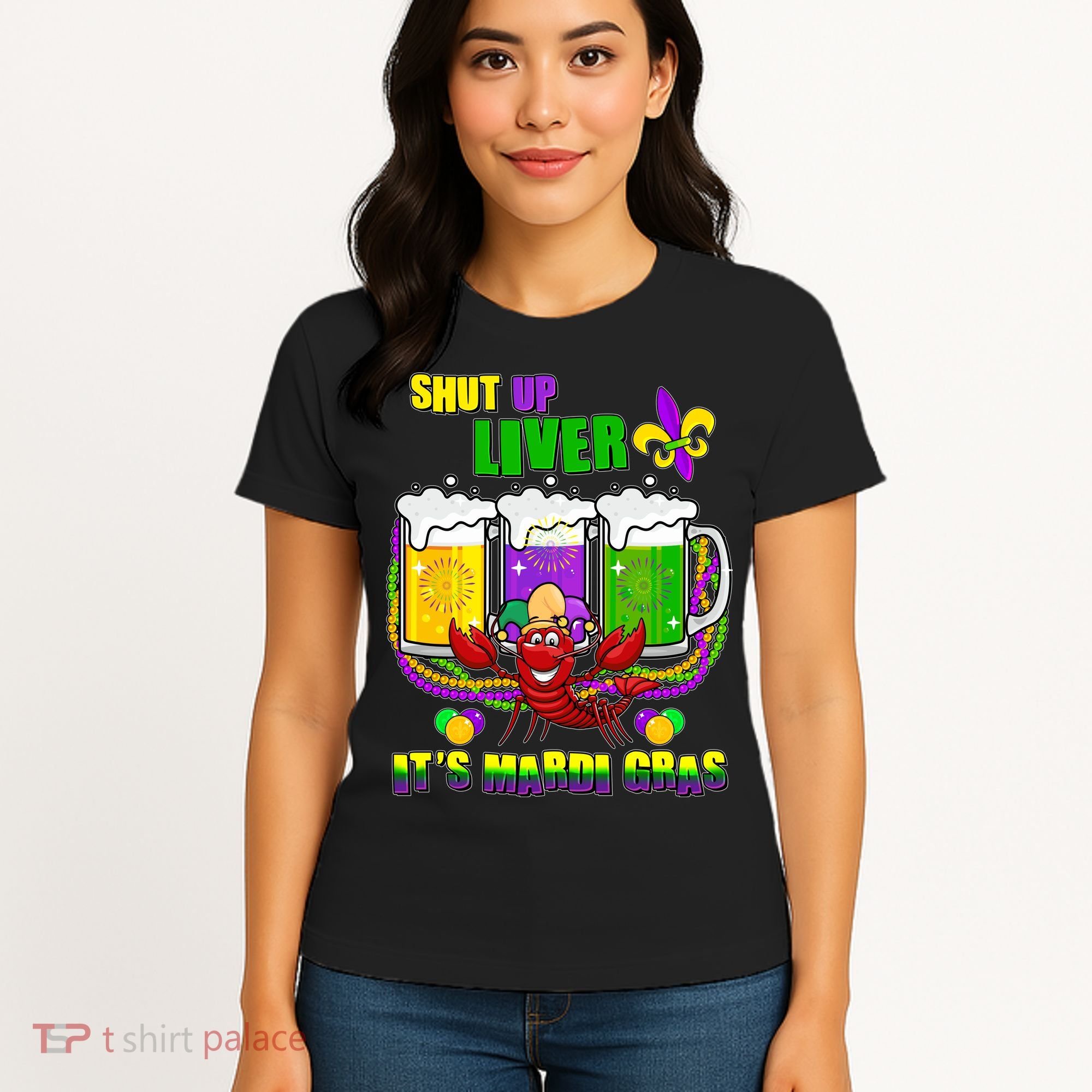 Funny Shut Up Liver It's Mardi Gras Women's T-Shirt