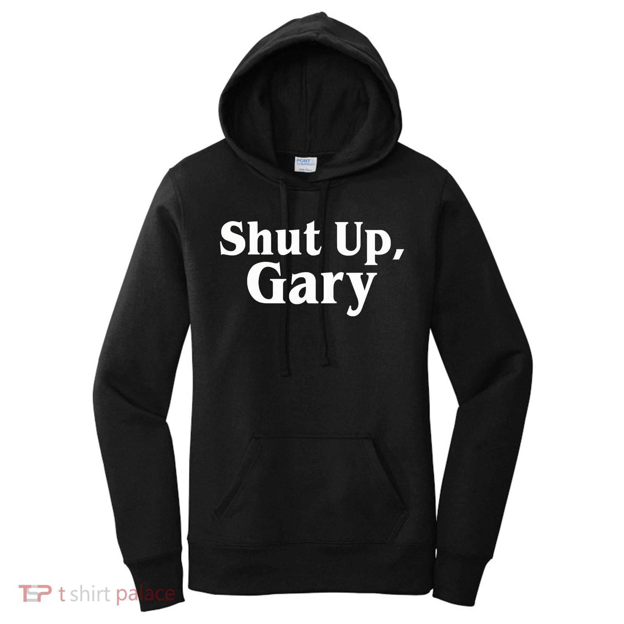 Football Shut Up Gary Women's Hoodie