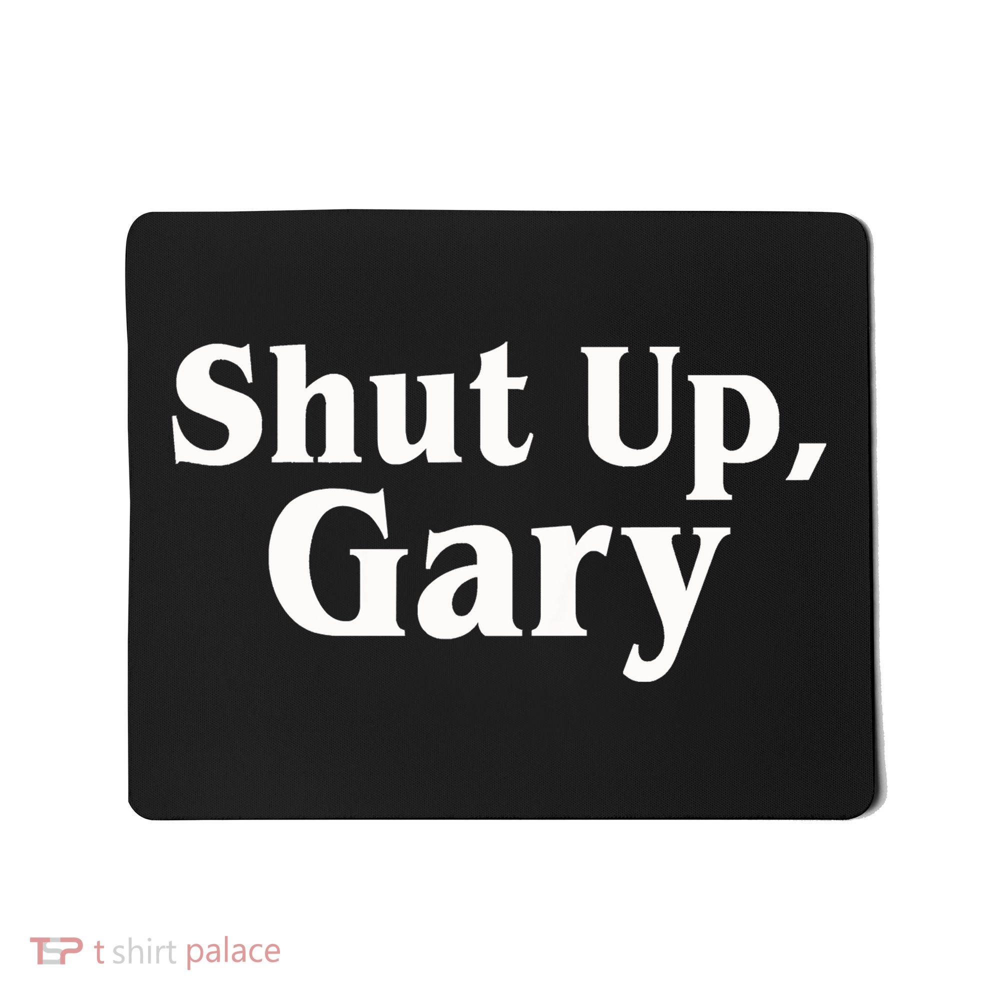 Football Shut Up Gary Mousepad