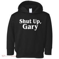 Football Shut Up Gary Toddler Hoodie thumb 0