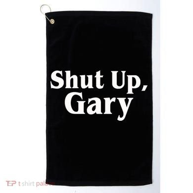Football Shut Up Gary Golf Towel