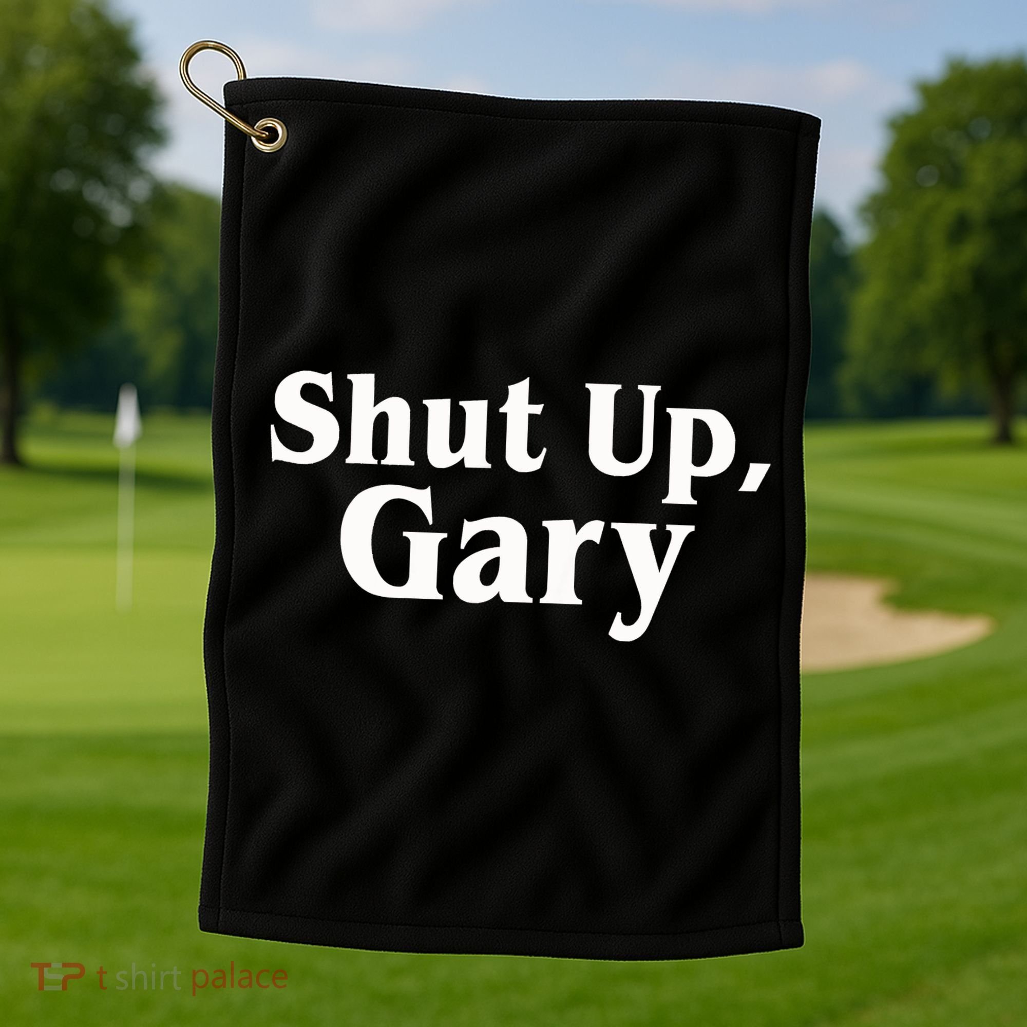 Football Shut Up Gary Golf Towel