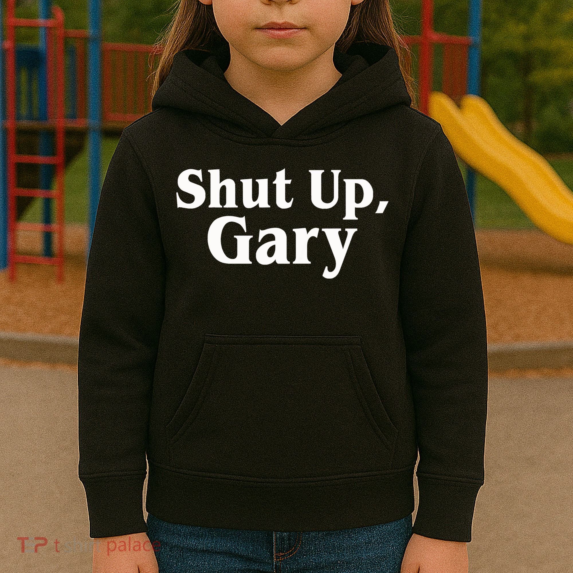Football Shut Up Gary Kids Hoodie