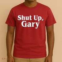 Football Shut Up Gary T-Shirt thumb 3