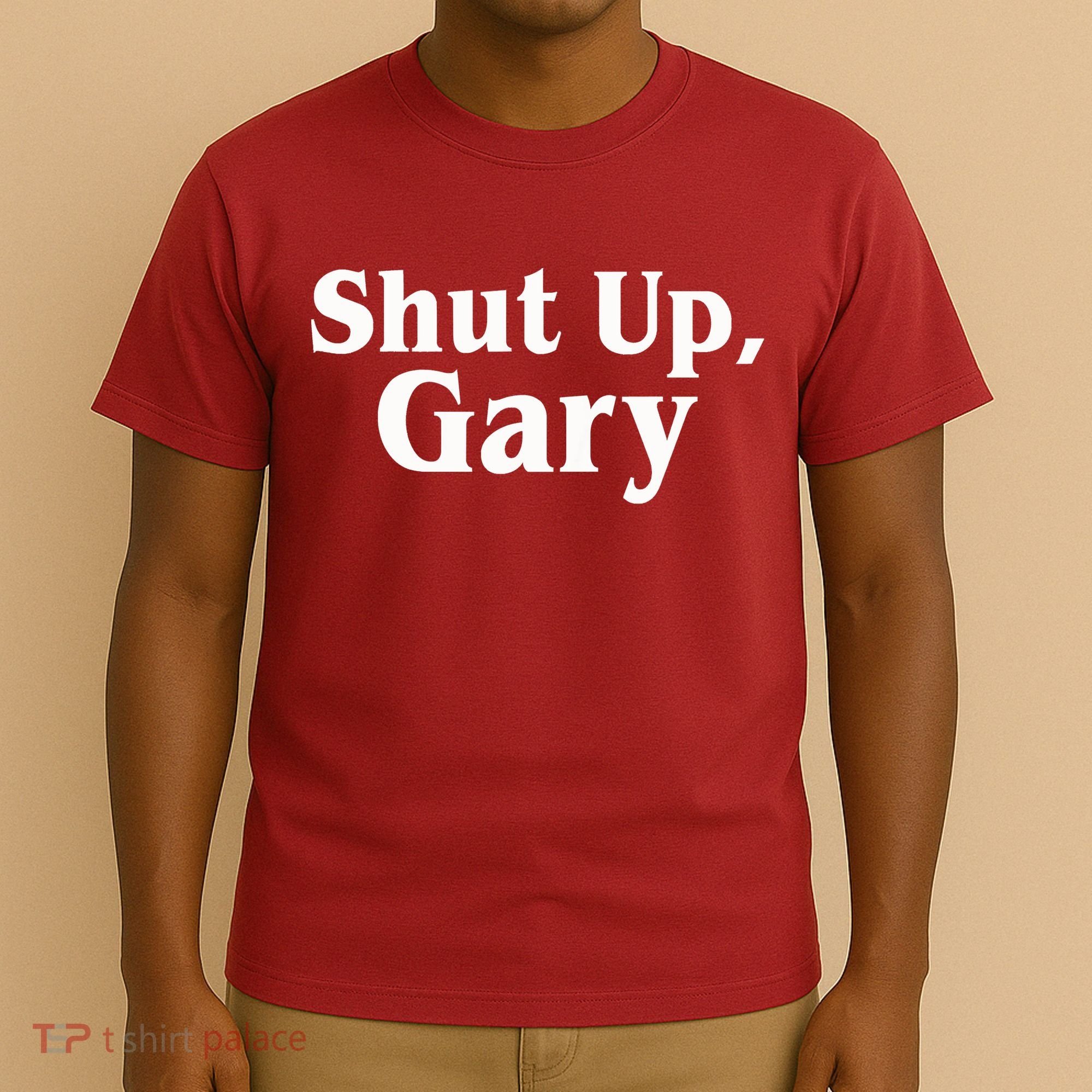 Football Shut Up Gary T-Shirt