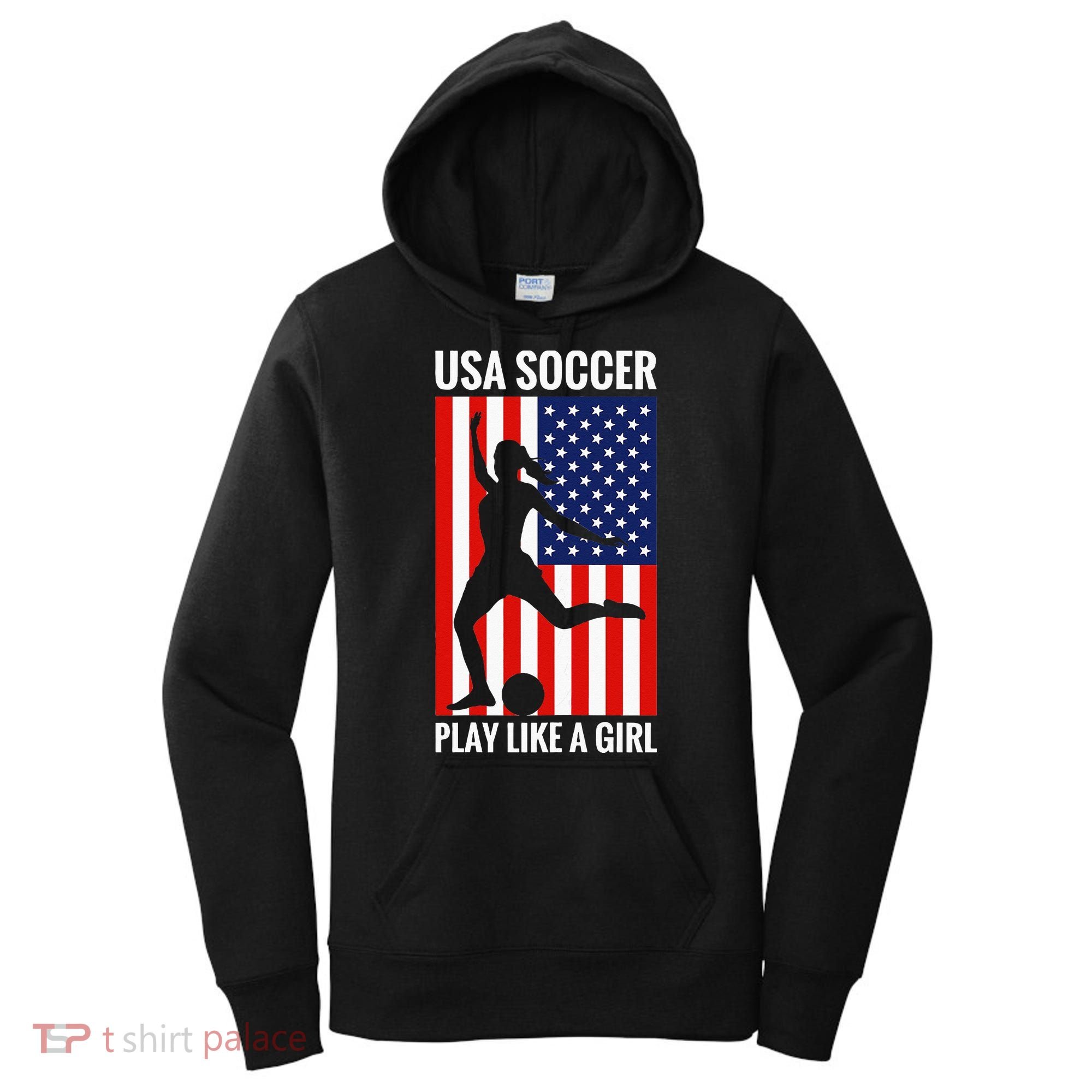 Funny Soccer Usa Soccer Play Like A Girl Women's Hoodie
