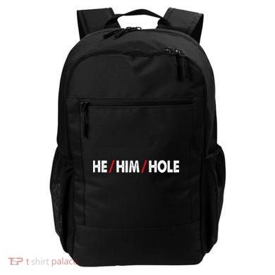 Funny Sarcastic Valentine's Day He Him Hole Backpack