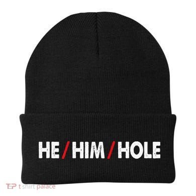 Funny Sarcastic Valentine's Day He Him Hole Beanie