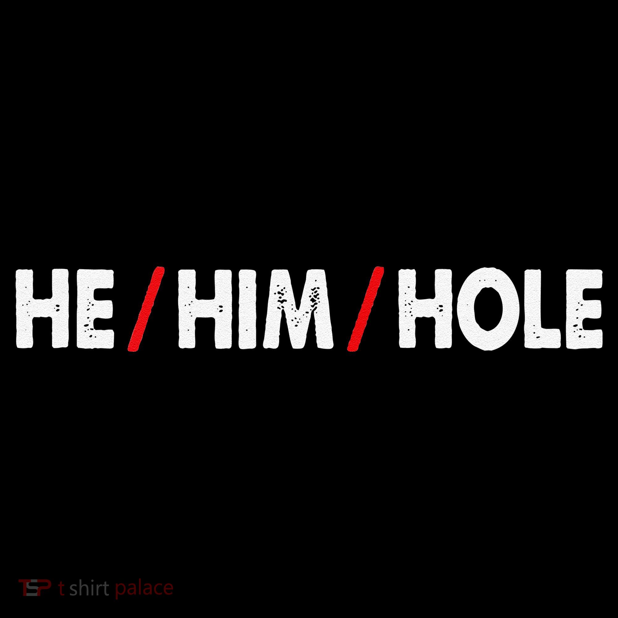 Funny Sarcastic Valentine's Day He Him Hole Women's Hoodie