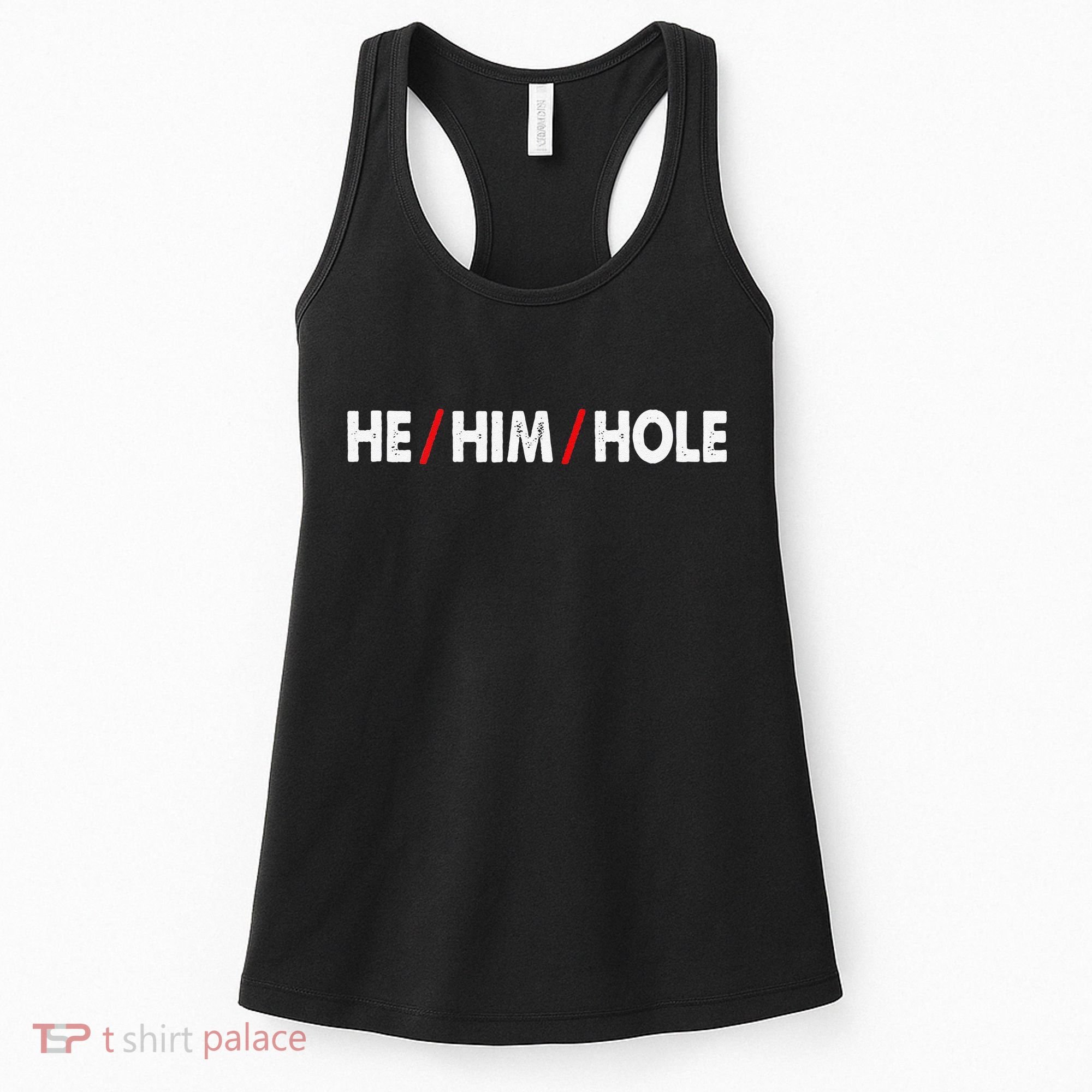 Funny Sarcastic Valentine's Day He Him Hole Women's Tank Top