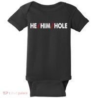 Funny Sarcastic Valentine's Day He Him Hole Baby Bodysuit thumb 0