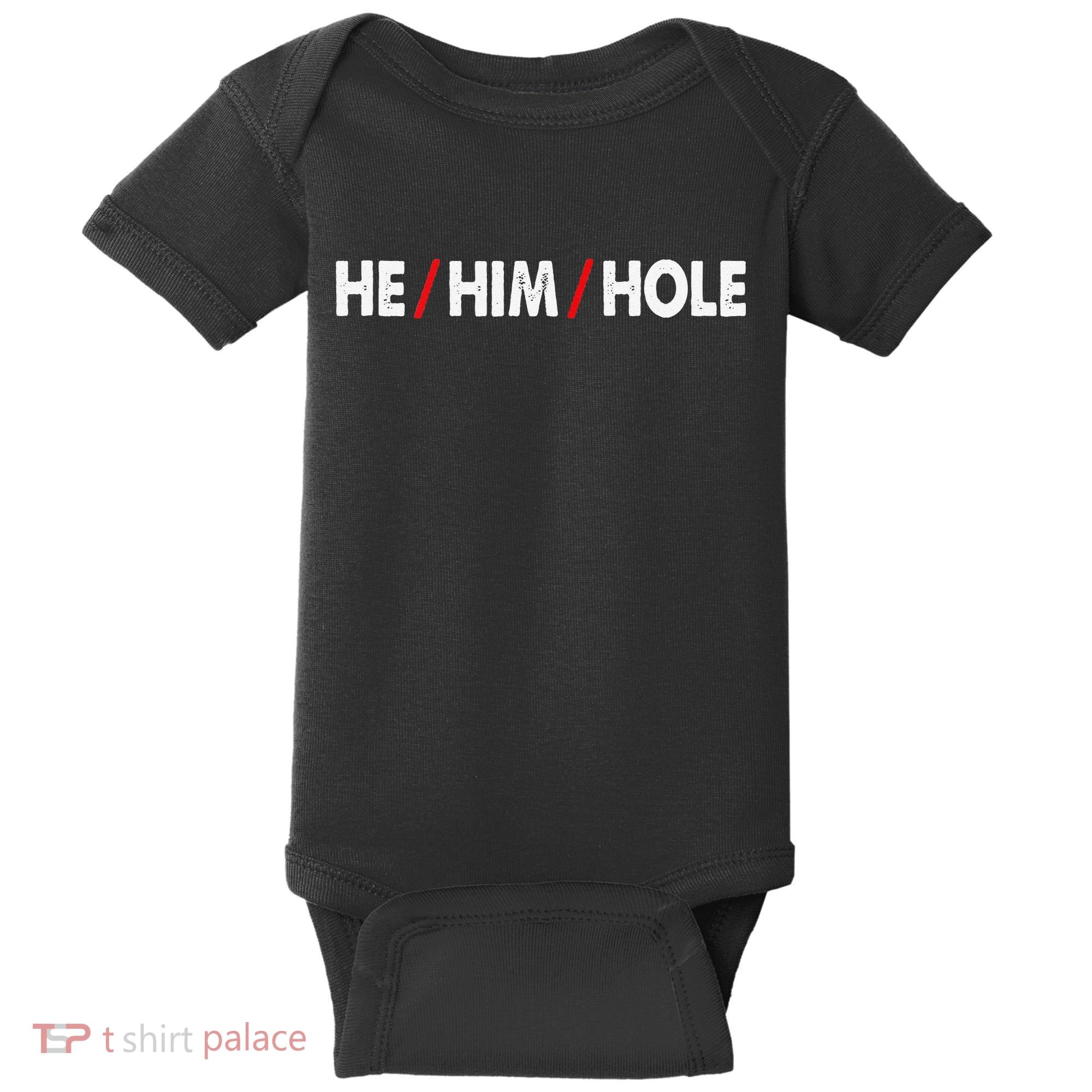 Funny Sarcastic Valentine's Day He Him Hole Baby Bodysuit