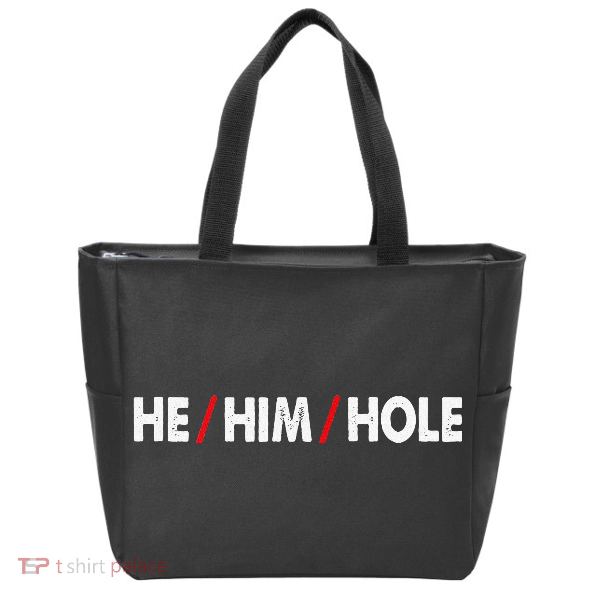 Funny Sarcastic Valentine's Day He Him Hole Tote Bag