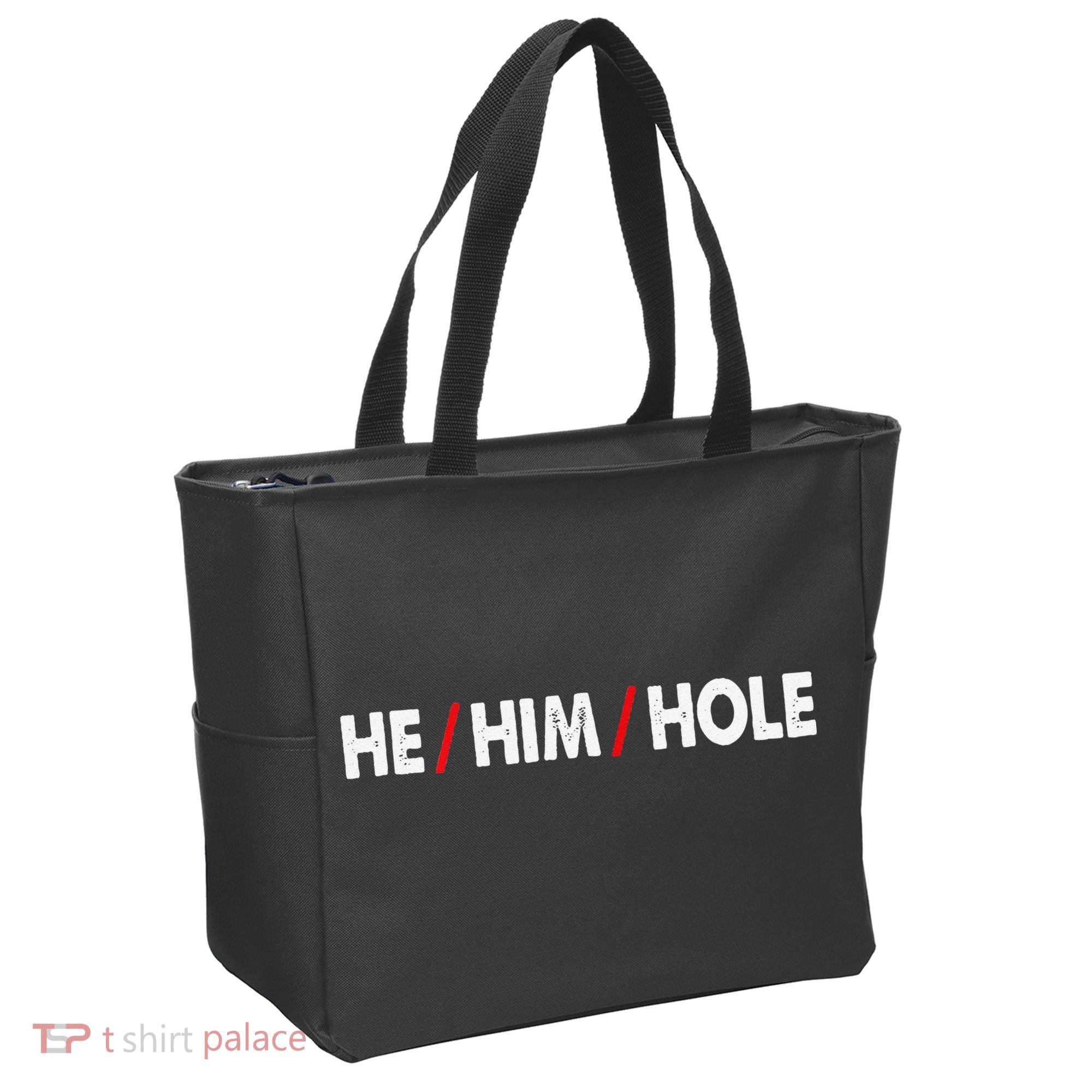 Funny Sarcastic Valentine's Day He Him Hole Tote Bag