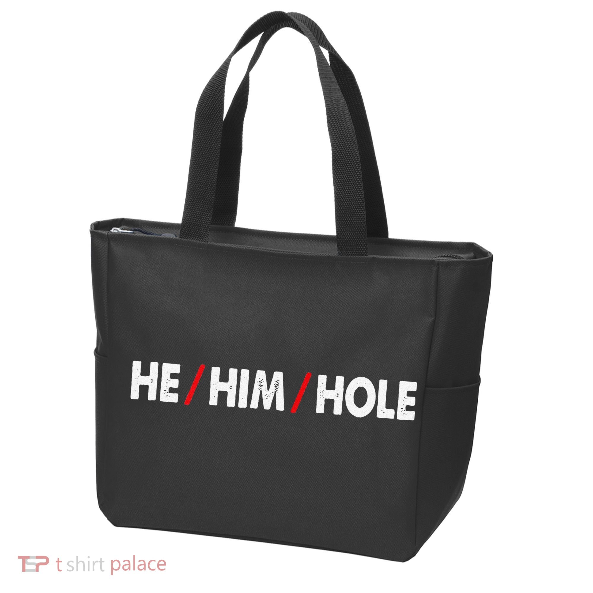 Funny Sarcastic Valentine's Day He Him Hole Tote Bag