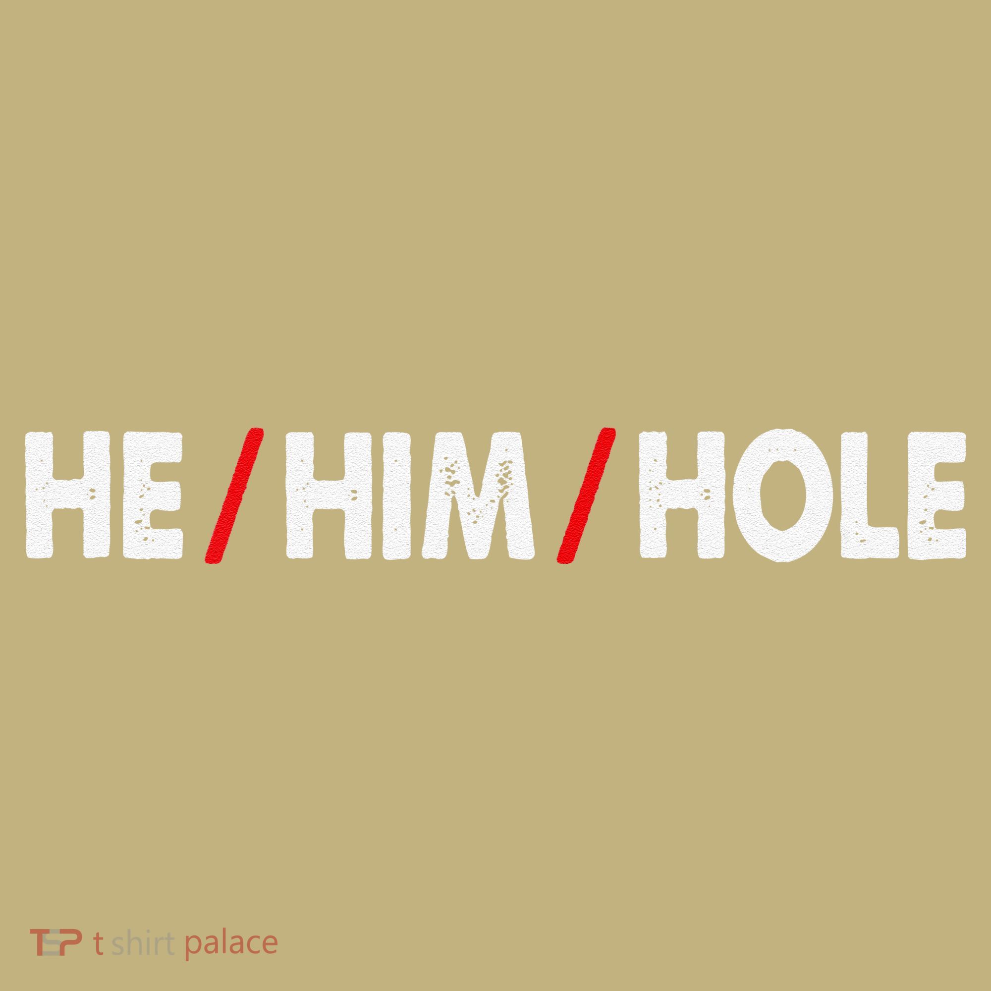 Funny Sarcastic Valentine's Day He Him Hole Mousepad