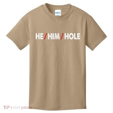 Funny Sarcastic Valentine's Day He Him Hole Kids T-Shirt