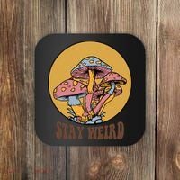 Funny Stay Weird Mushroom Meme Coaster thumb 0