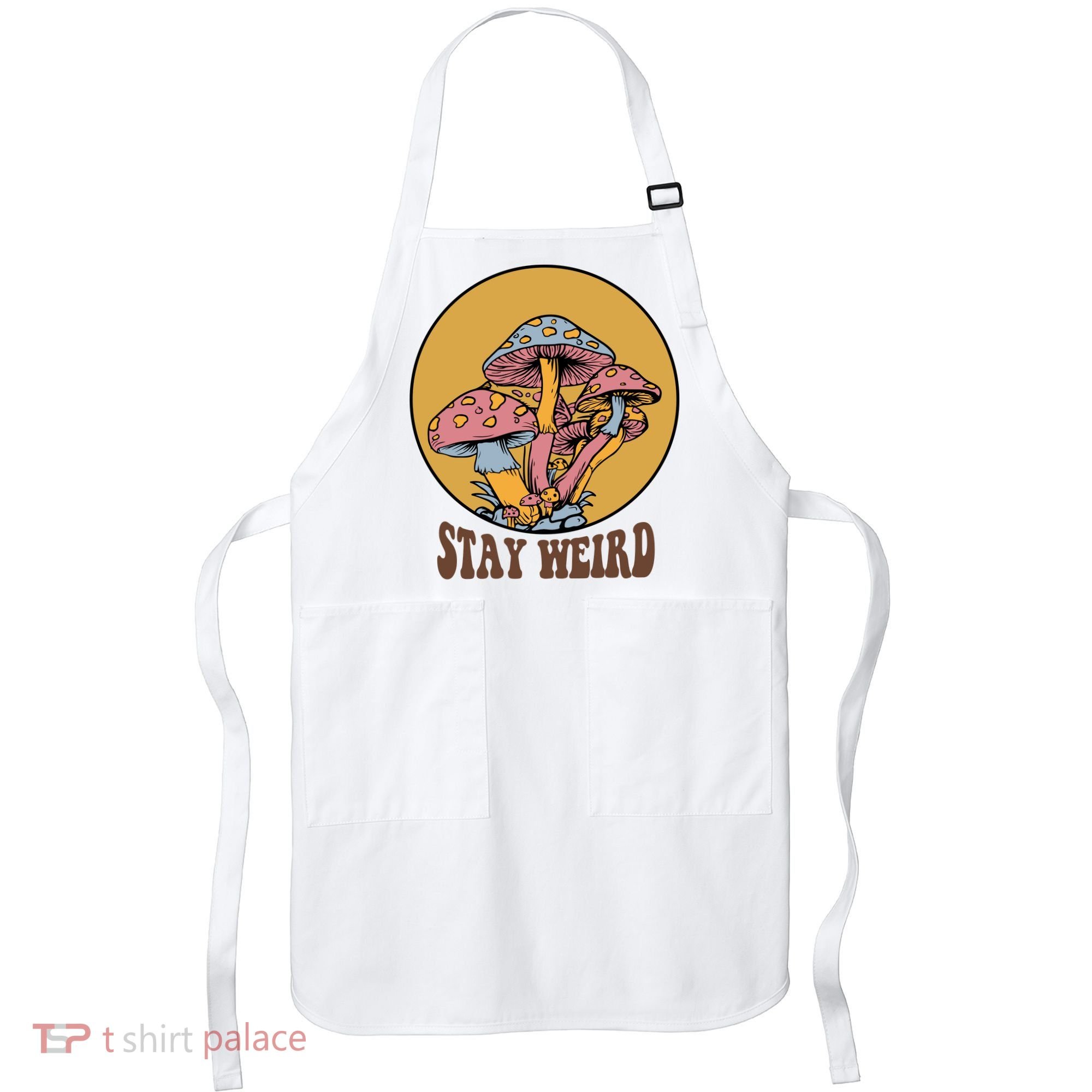 Funny Stay Weird Mushroom Meme Apron