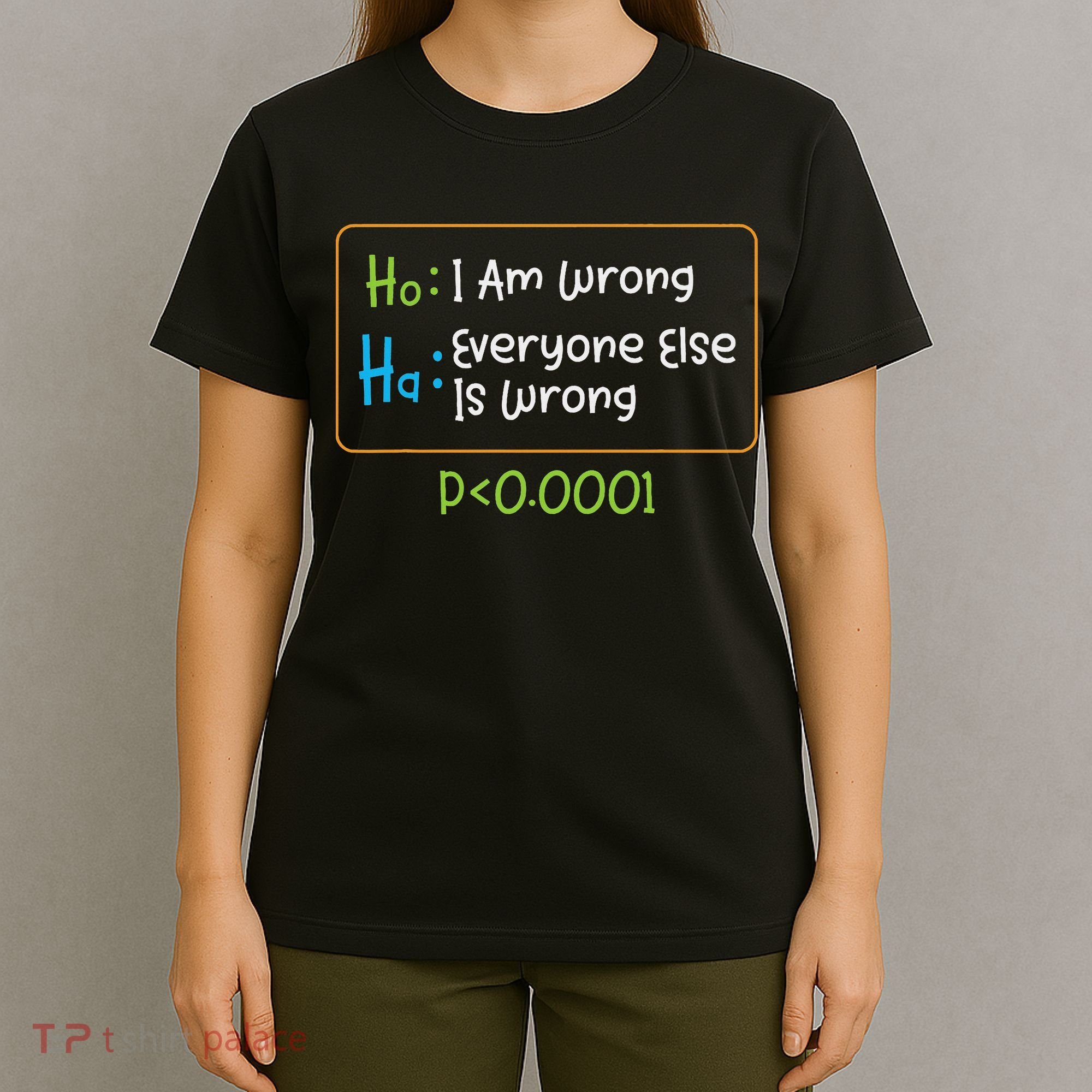 Funny Statistics Word Game Ich Bin Falsch, Alle Anderen T-Shirt