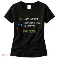 Funny Statistics Word Game Ich Bin Falsch, Alle Anderen Women's T-Shirt thumb 0