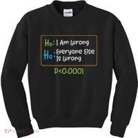 Funny Statistics Word Game Ich Bin Falsch, Alle Anderen Kids Sweatshirt thumb 0