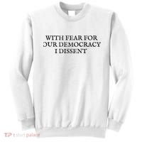 Fahson Store With Fear For Our Democracy I Dissent Sweatshirt thumb 0