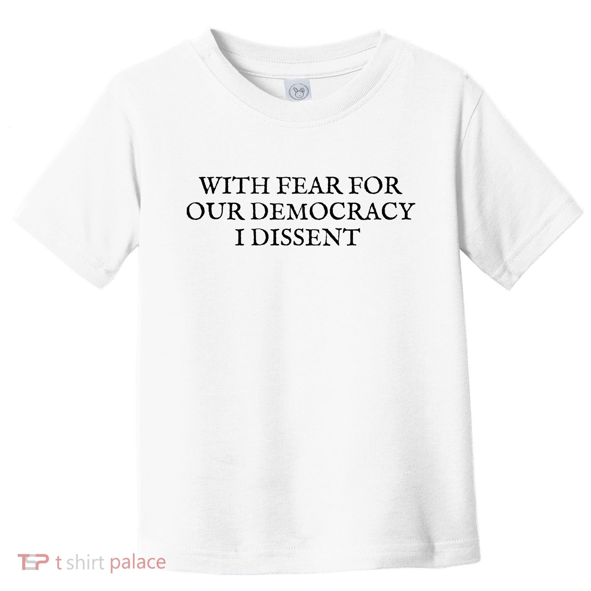 Fahson Store With Fear For Our Democracy I Dissent Toddler T-Shirt