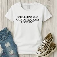 Fahson Store With Fear For Our Democracy I Dissent Women's T-Shirt thumb 3