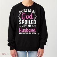 Funny Spoiled Wife Art For Husband Spoiled Wife Women's Sweatshirt thumb 0