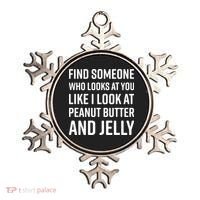 Find Someone Who Looks At You Meme Gift Peanut Butter And Jelly Gift Ornament thumb 0