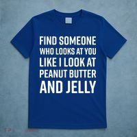 Find Someone Who Looks At You Meme Gift Peanut Butter And Jelly Gift T-Shirt thumb 5