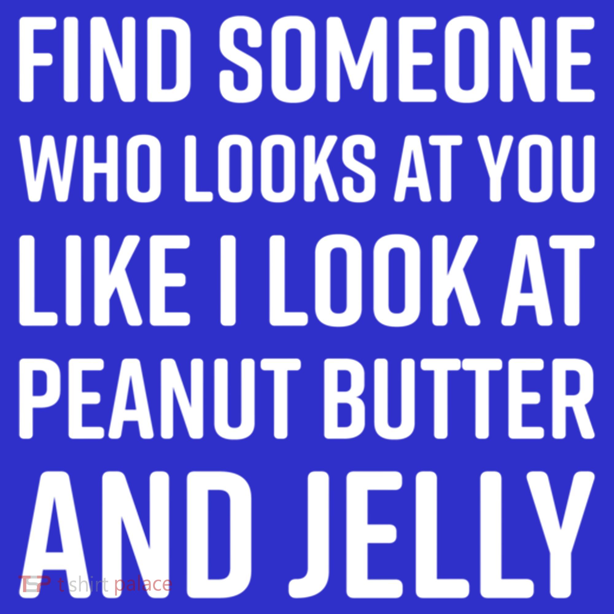 Find Someone Who Looks At You Meme Gift Peanut Butter And Jelly Gift Women's Tank Top