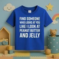 Find Someone Who Looks At You Meme Gift Peanut Butter And Jelly Gift Toddler T-Shirt thumb 3