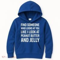 Find Someone Who Looks At You Meme Gift Peanut Butter And Jelly Gift Kids Hoodie thumb 0