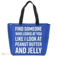 Find Someone Who Looks At You Meme Gift Peanut Butter And Jelly Gift Tote Bag thumb 0