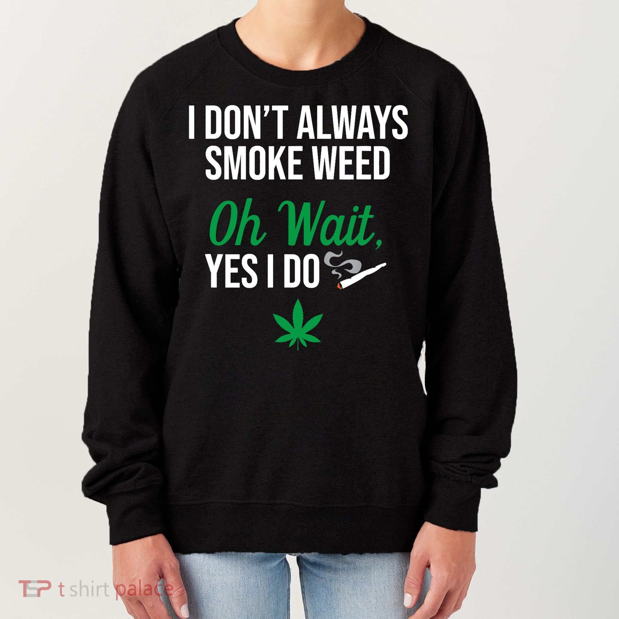 Funny Smoke Weed Marijuana Stoner Women's Sweatshirt