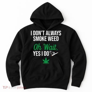 Funny Smoke Weed Marijuana Stoner Hoodie
