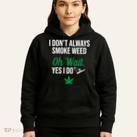 Funny Smoke Weed Marijuana Stoner Hoodie thumb 5